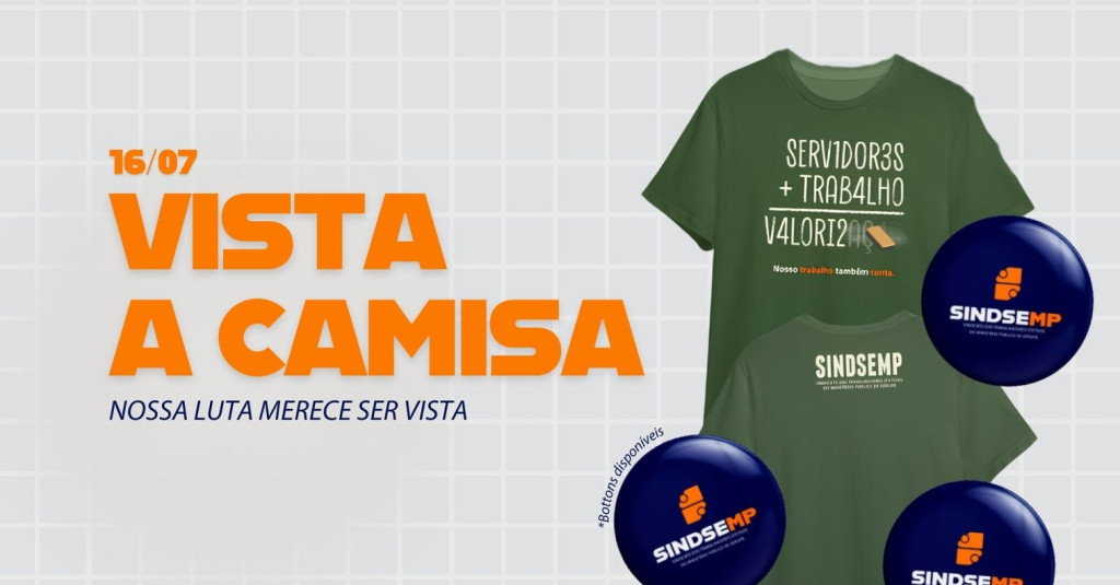 SINDSEMP convoca base para usar materiais da campanha na quarta, dia 16, para reunião com PGJ