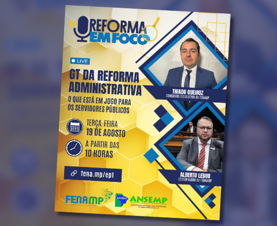 FENAMP e a ANSEMP lançam o podcast Reforma em Foco nesta terça, dia 19