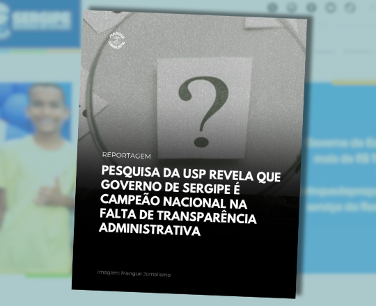 Pesquisa da USP revela que Governo de Sergipe é campeão nacional na falta de transparência administrativa