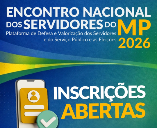 Estão abertas as inscrições para o Encontro Nacional dos Servidores do MP 2026