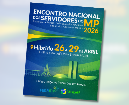 Encontro Nacional dos Servidores do MP 2026 será realizado de 26 a 29 de abril