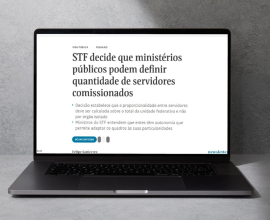 Folha: STF decide que MPs podem definir quantidade de servidores comissionados